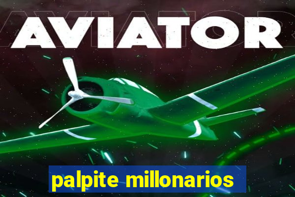 palpite millonarios